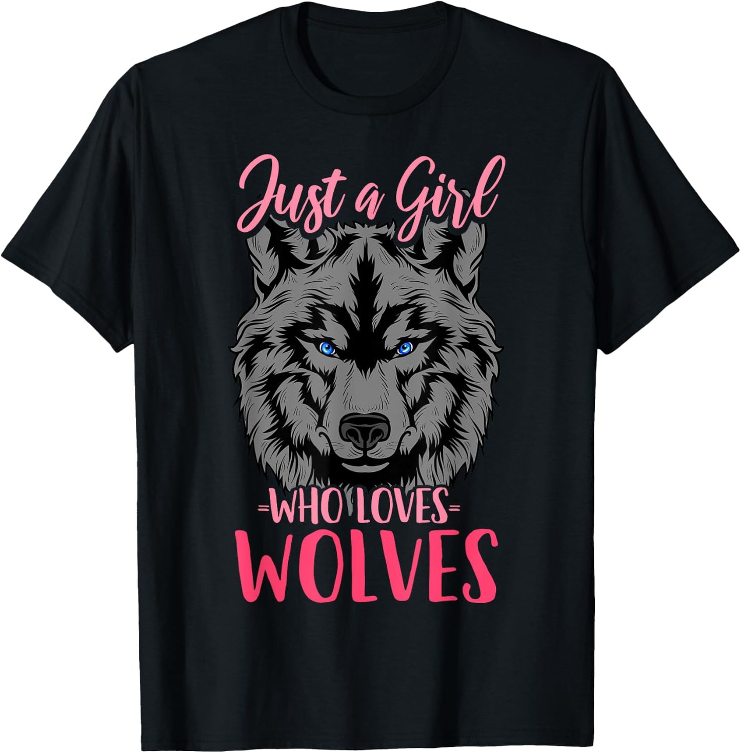 Wolf Just a Girl Who Loves Wolves T-Shirt - T-Shirt | Black