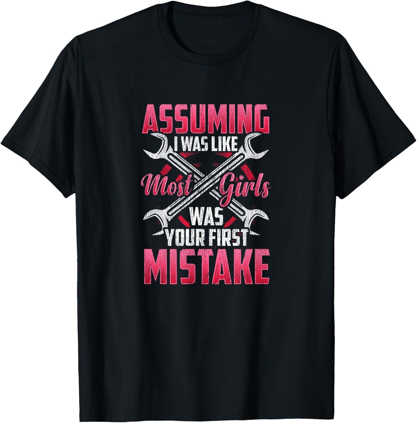 Funny Car Gal Gift - Assuming I Was like Most Girls Mechanic T-Shirt - T-Shirt | Black