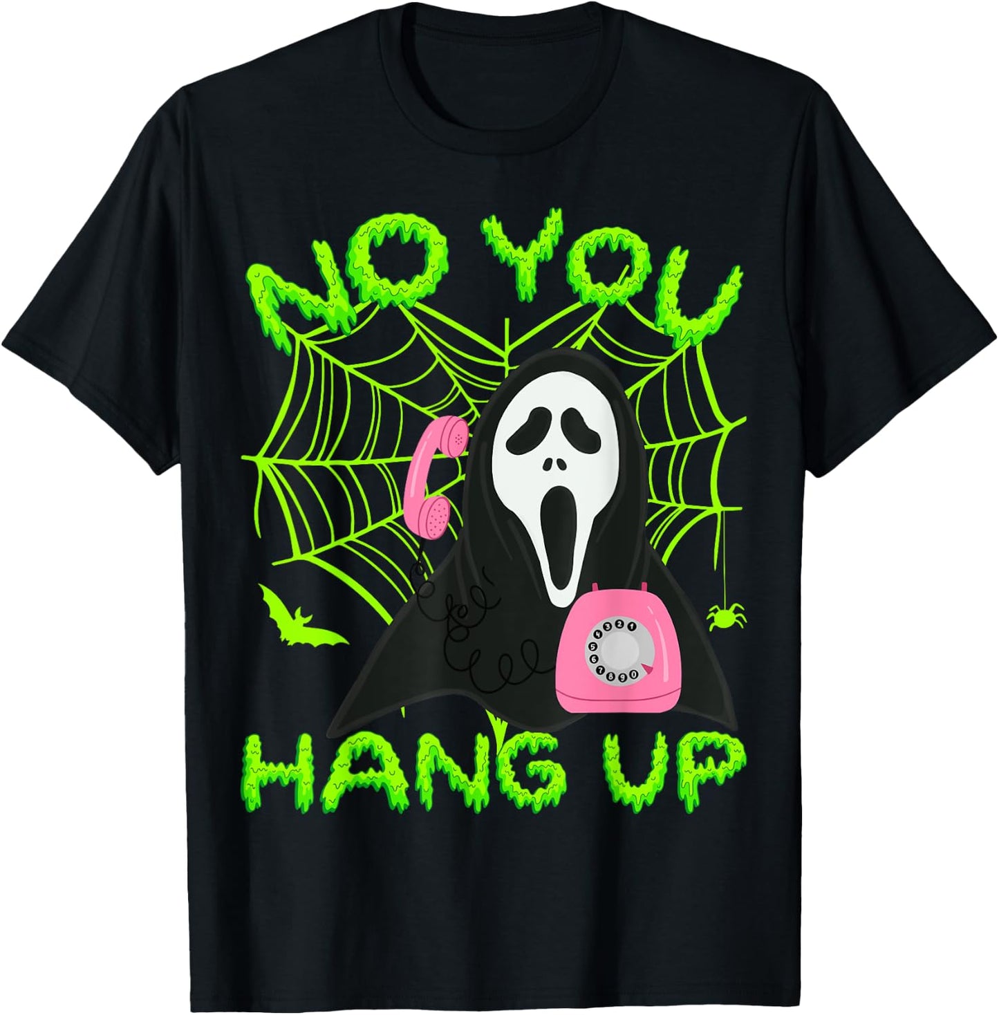 No You Hang Up - Ghost Scary Spooky Halloween T-Shirt - T-Shirt | Black