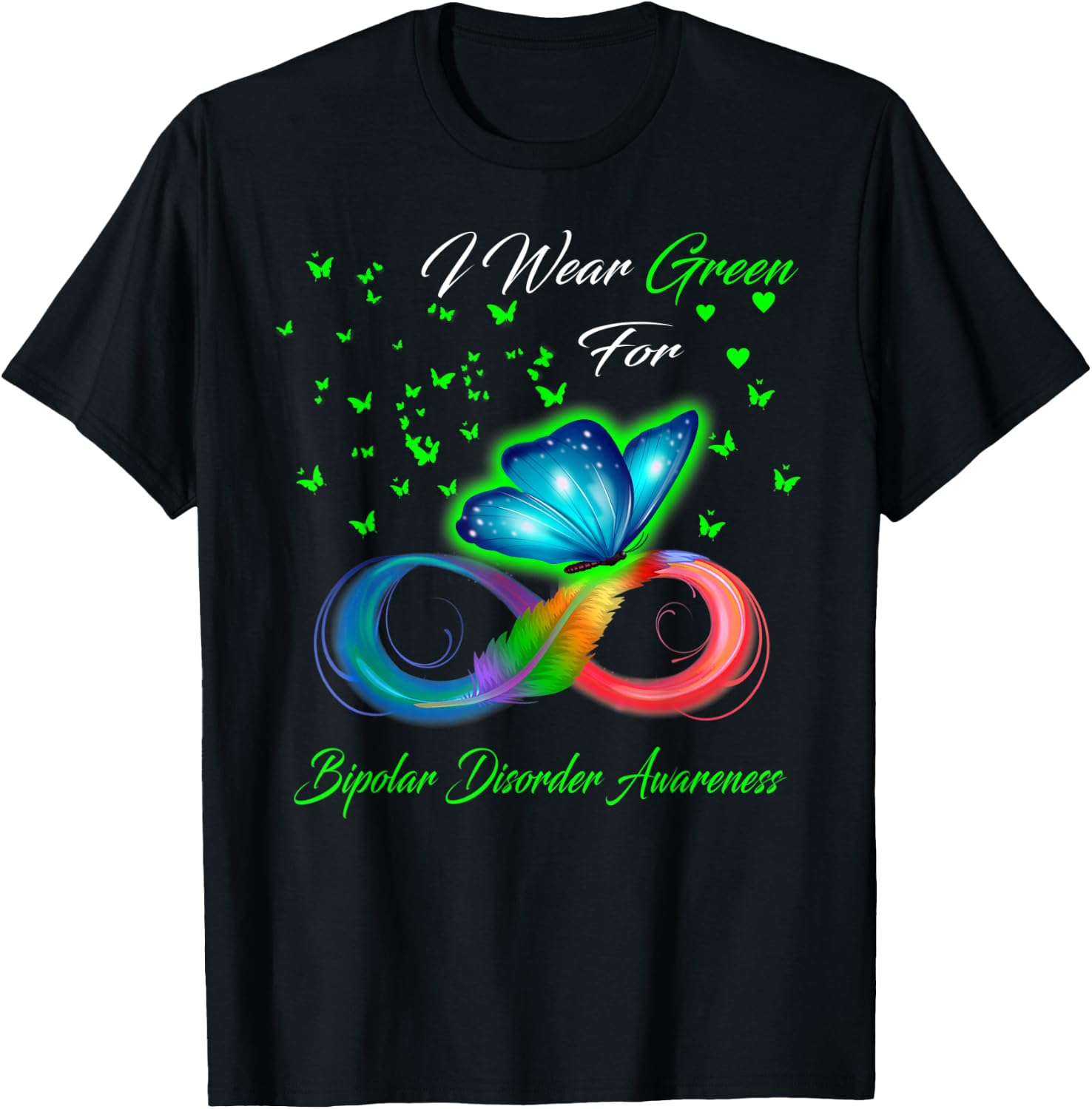 I Wear Green For Bipolar Disorder Awareness T-Shirt - T-Shirt | Black