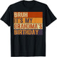 Bruh It's My Grandma's Birthday Vintage Birthday Grandma T-Shirt - T-Shirt | Black