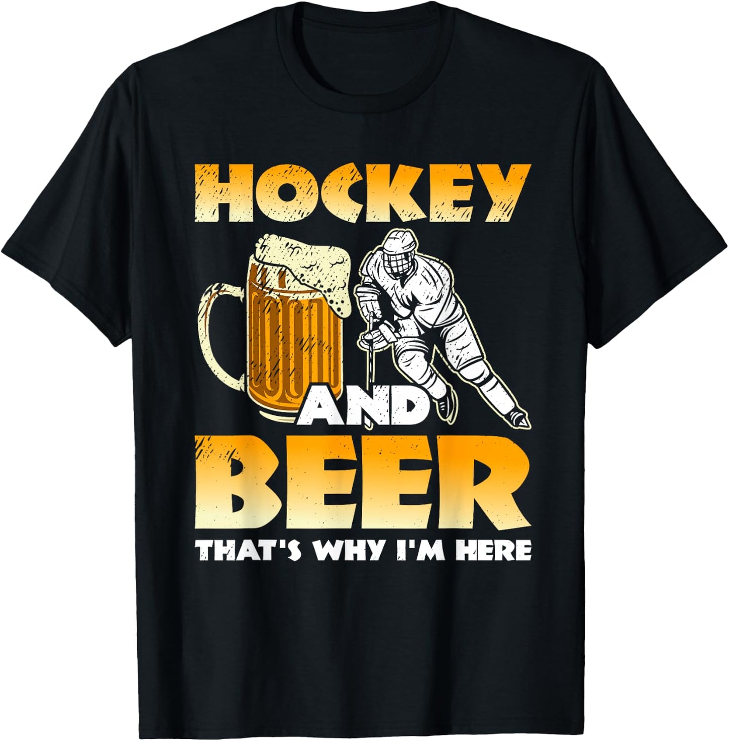 Hockey And Beer That's Why I'm Here Funny Hockey And Beer T-Shirt - T-Shirt | Black