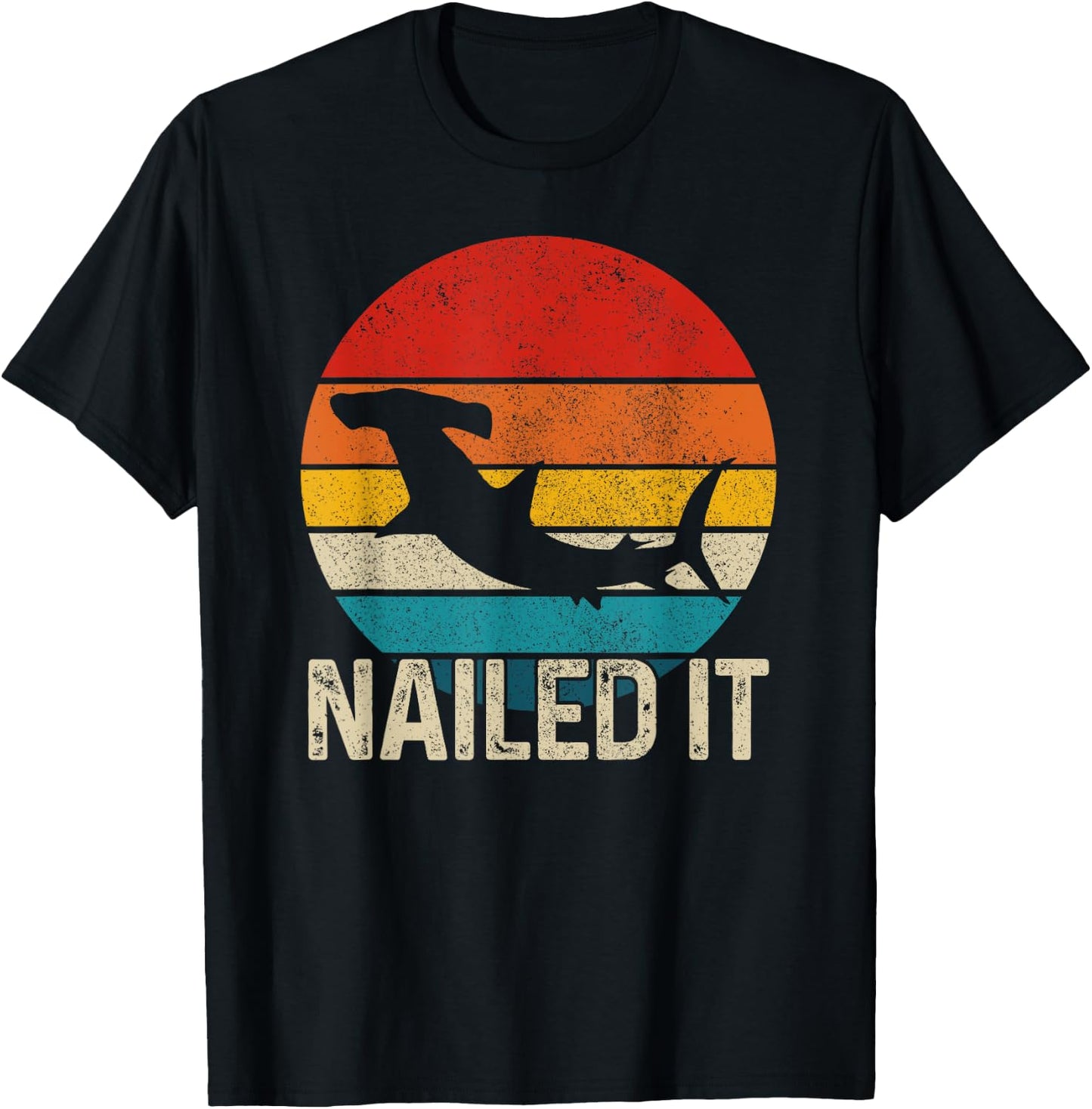 Nailed It Hammerhead Shark Vintage Funny Fishing Gift T-Shirt - T-Shirt | Black