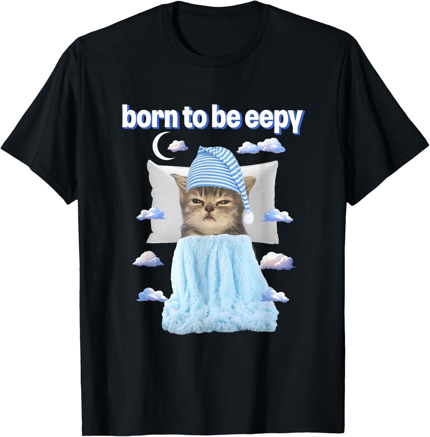 Cat Meme Lover Born To Be Eepy Bedtime Lover Women T-Shirt - T-Shirt | Black