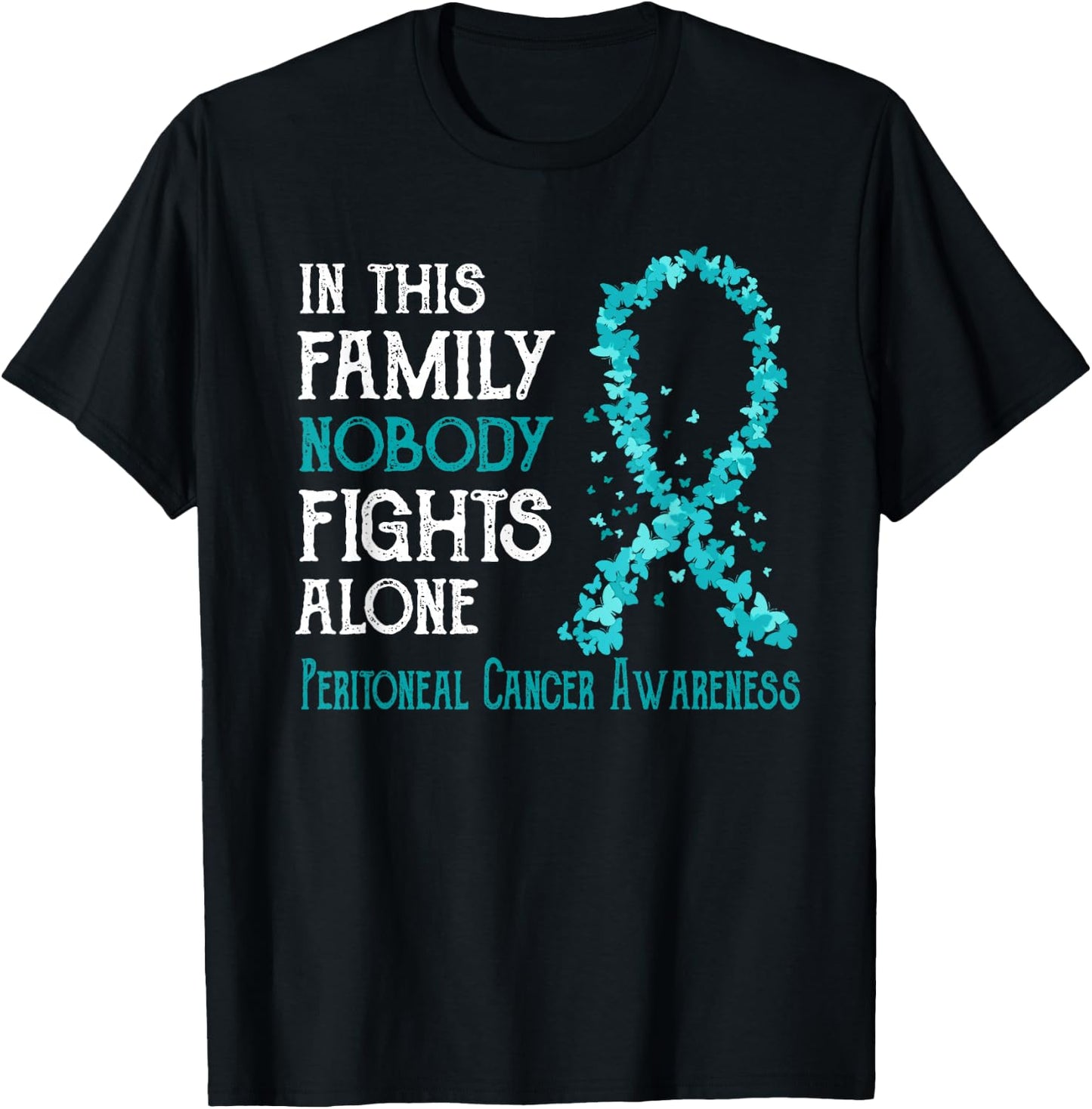 In This Family Nobody Fights Alone Peritoneal Cancer T-Shirt - T-Shirt | Black
