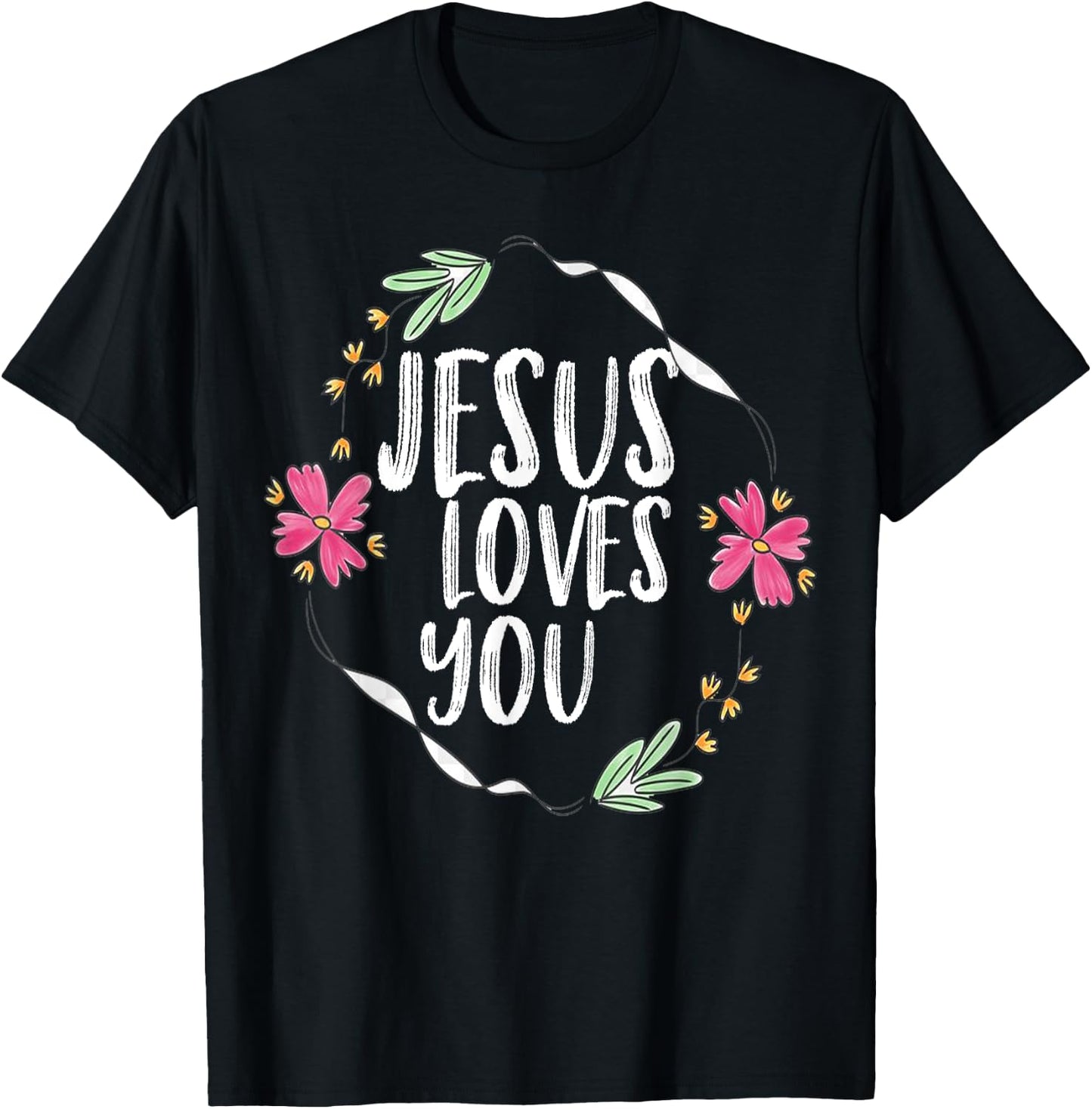 Jesus loves you with Round flower frame Graphic T-Shirt - T-Shirt | Black