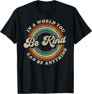 Be Kind In A World Where You Can Be Anything Kidness retro T-Shirt - T-Shirt | Black
