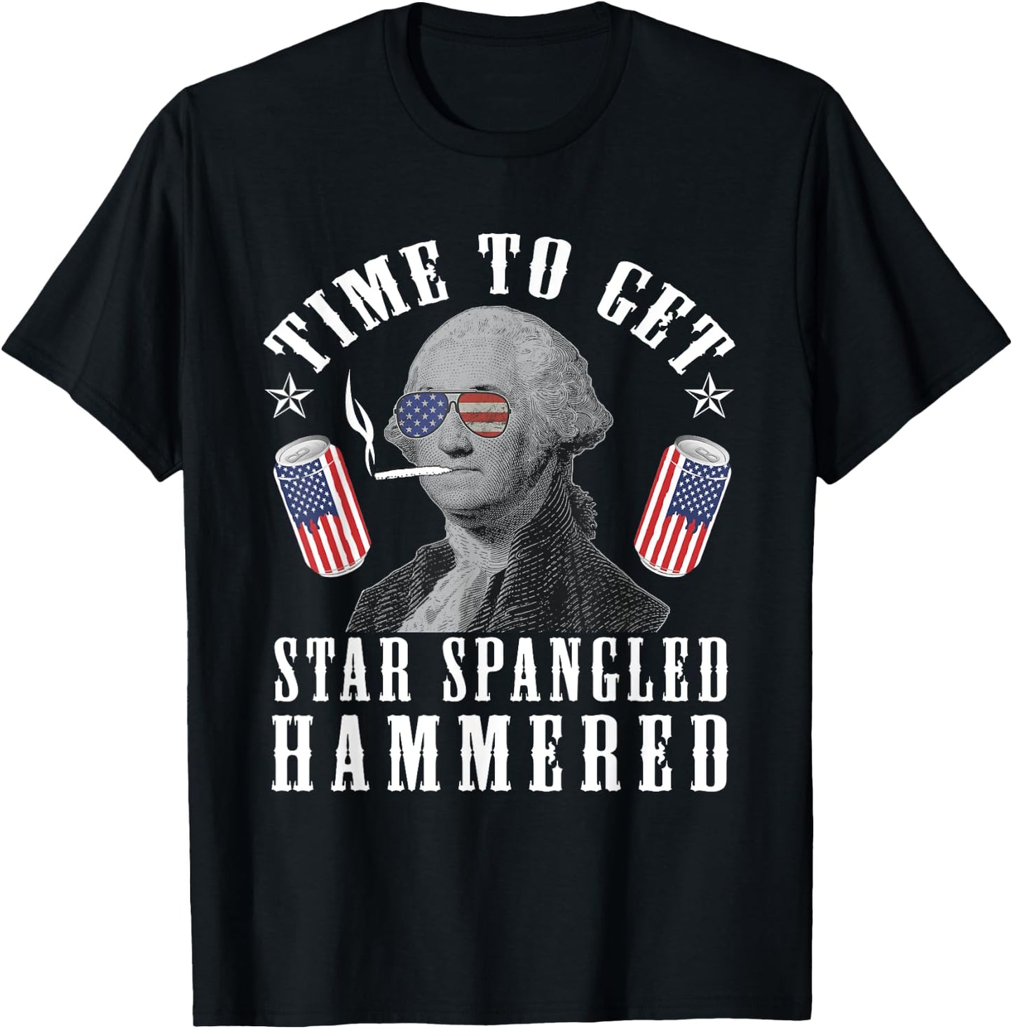 Time To Get Star Spangled Hammered 4th Of July George.W T-Shirt - T-Shirt | Black