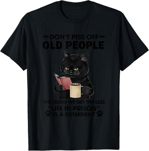 Don't Piss Off Old People The Older We Get The Less Small T-Shirt - T-Shirt | Black