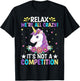 Unicorn Lover Relax We're All Crazy It's Not a Competition T-Shirt - T-Shirt | Black