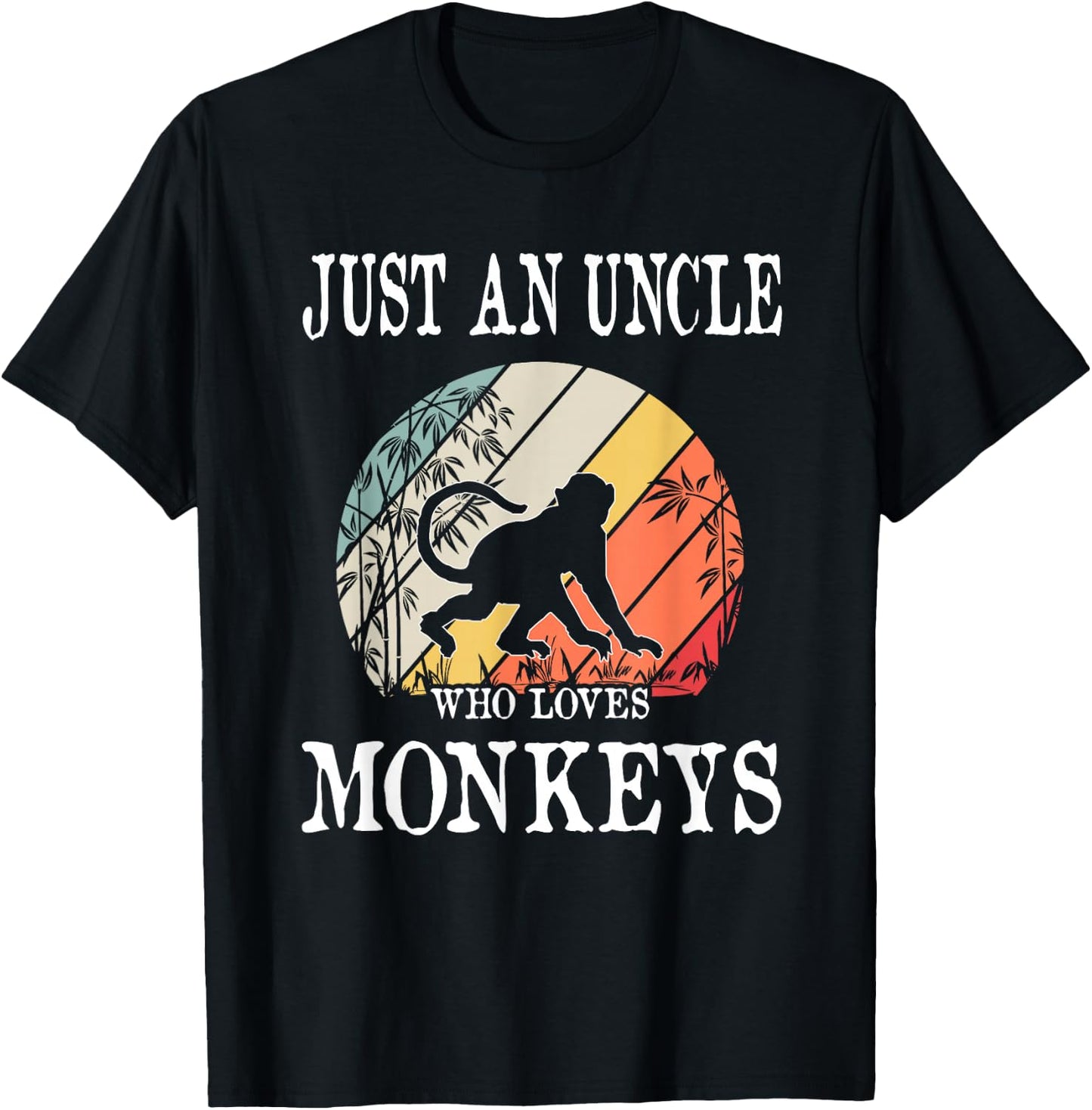Just An Uncle Who Loves Monkeys T-Shirt - T-Shirt | Black