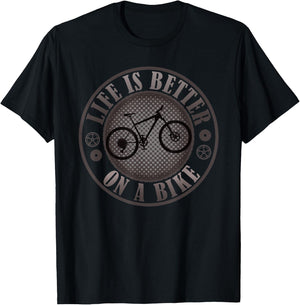 Bicycle bike life is better on a bike mountain bike BMX MTB T-Shirt - T-Shirt | Black