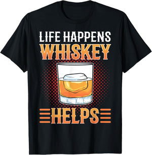 Life Happens Whiskey Helps Whisky drinking Alcohol Lover T-Shirt - T-Shirt | Black