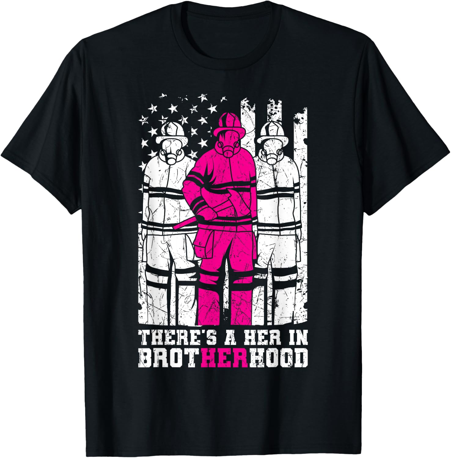 There's A Her In Brotherhood Firefighter Firewoman Rescuer T-Shirt - T-Shirt | Black