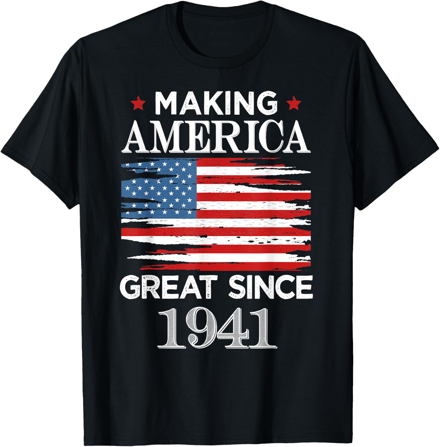 Funny Making America Great Since 1941 Birthday Party Gift T-Shirt - T-Shirt | Black