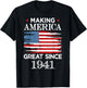 Funny Making America Great Since 1941 Birthday Party Gift T-Shirt - T-Shirt | Black