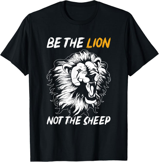 Be The Lion Not The Sheep Lion T-Shirt - T-Shirt | Black