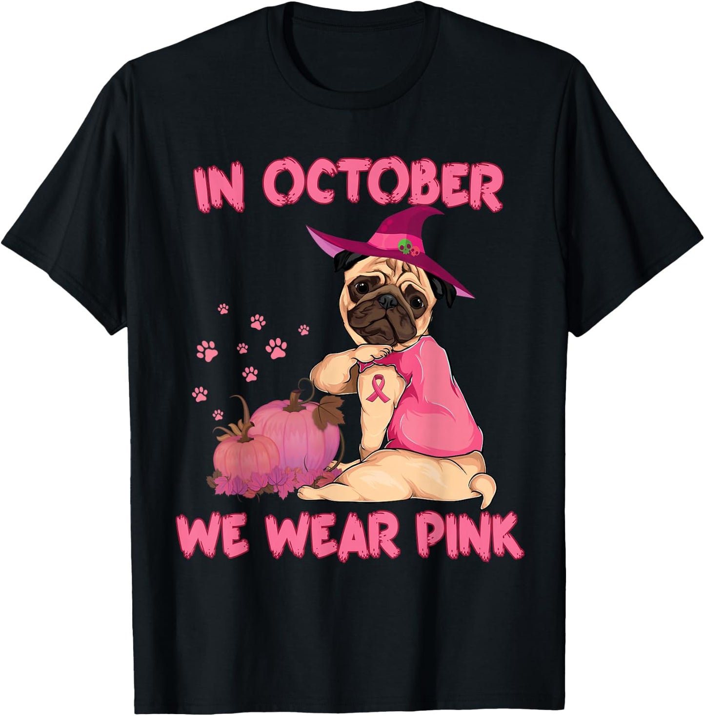 In October We Wear Pink Pug Dog Breast Cancer Halloween T-Shirt - T-Shirt | Black