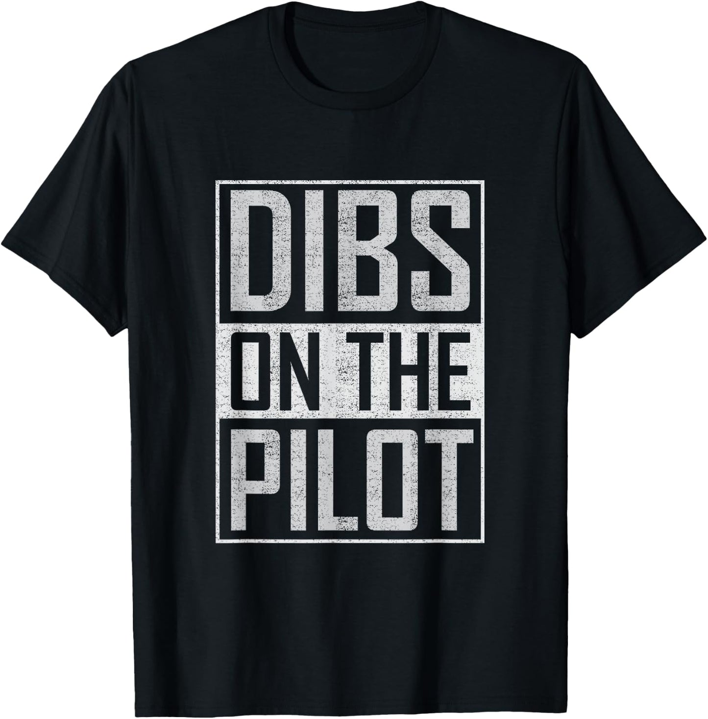 Dibs on the Pilot wife girlfriend women boys girls aviation T-Shirt - T-Shirt | Black