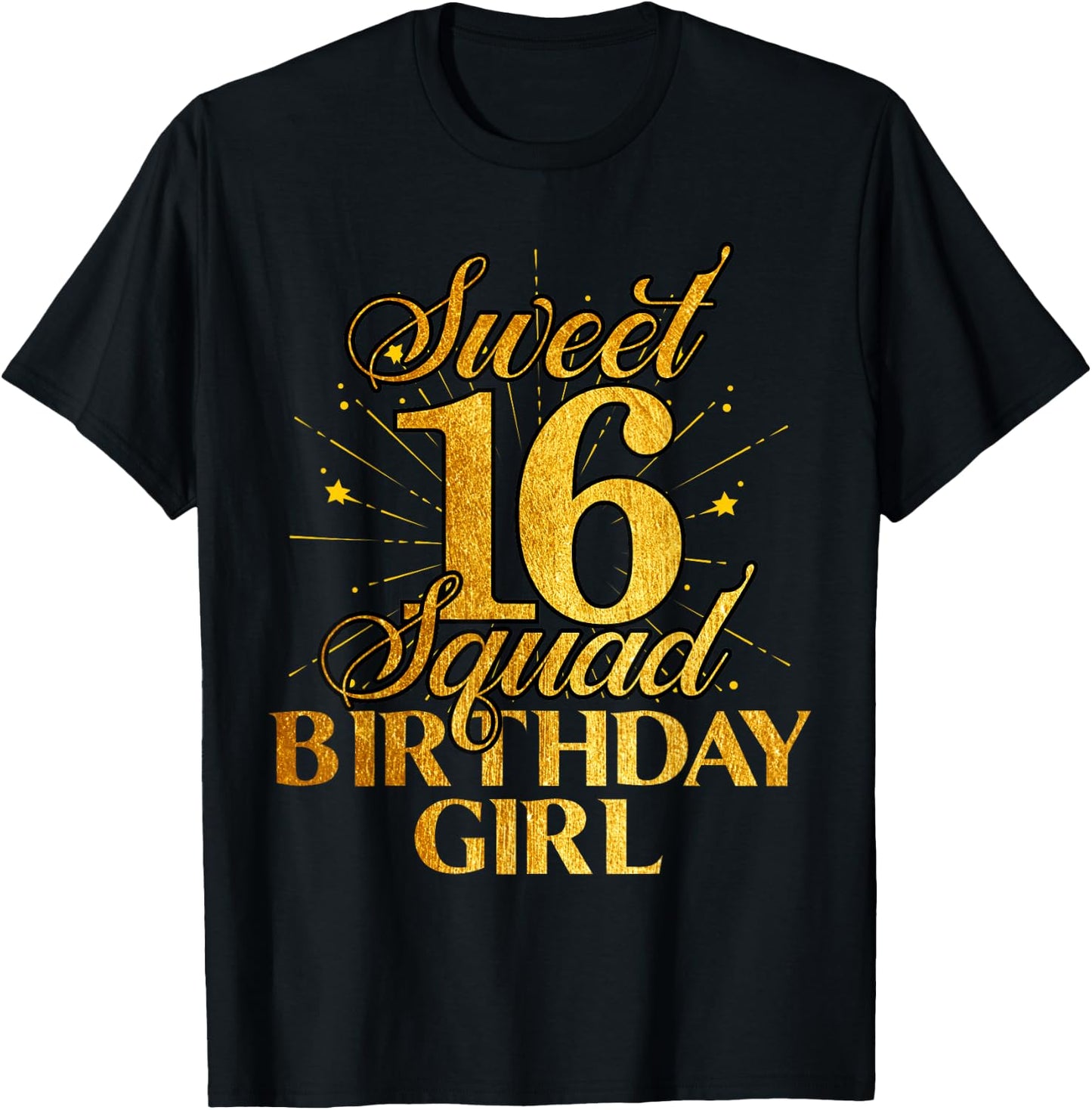 Sweet Sixteen Squad 16th Birthday Girl Funny B-Day Party T-Shirt - T-Shirt | Black