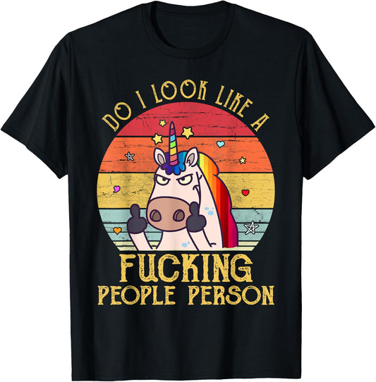 Do i look like a fucking people person Unicorn Vintage Gift T-Shirt - T-Shirt | Black