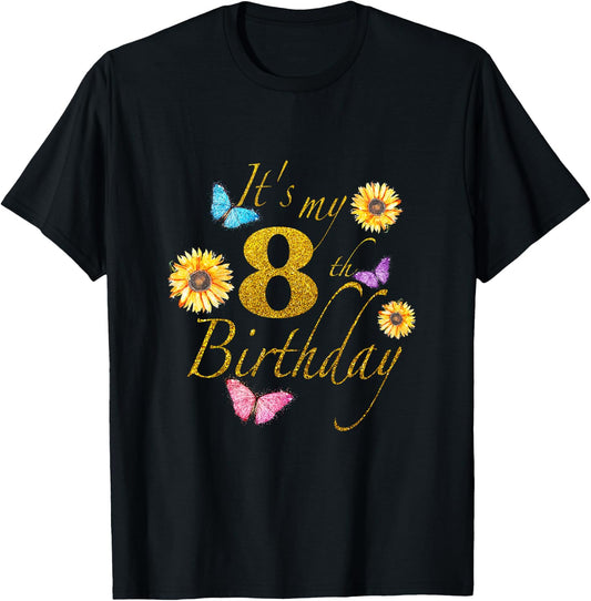 Sunflower Butterfly Happy Its My 8th Birthday Gift Shirt T-Shirt - T-Shirt | Black