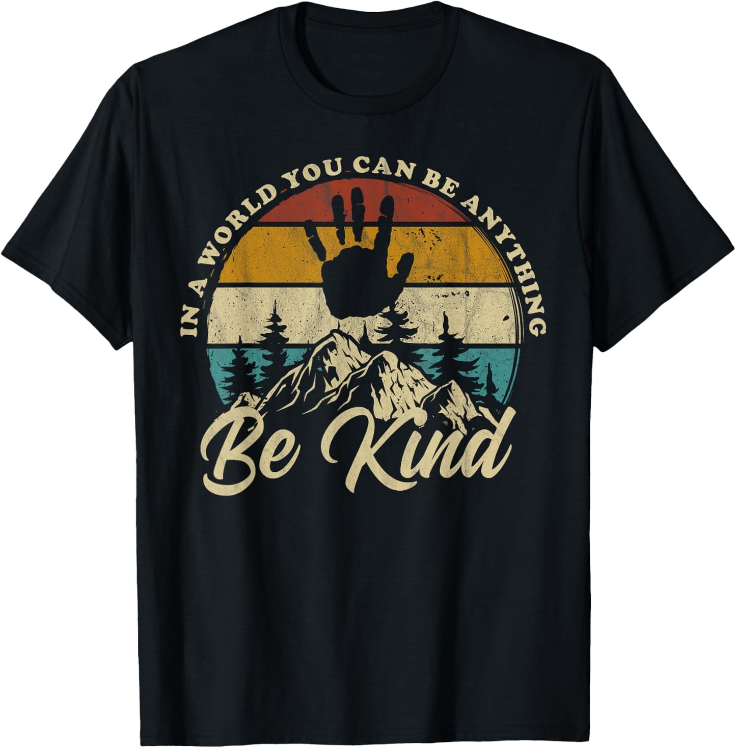 Be Kind In A World Where You Can Be Anything Kindness Retro T-Shirt - T-Shirt | Black