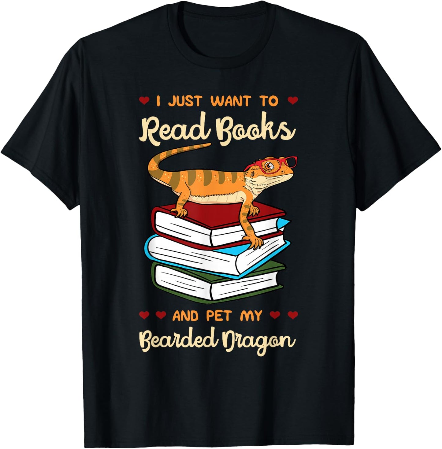 I Just Want to Read Books and Pet My Bearded Dragon Gecko T-Shirt - T-Shirt | Black
