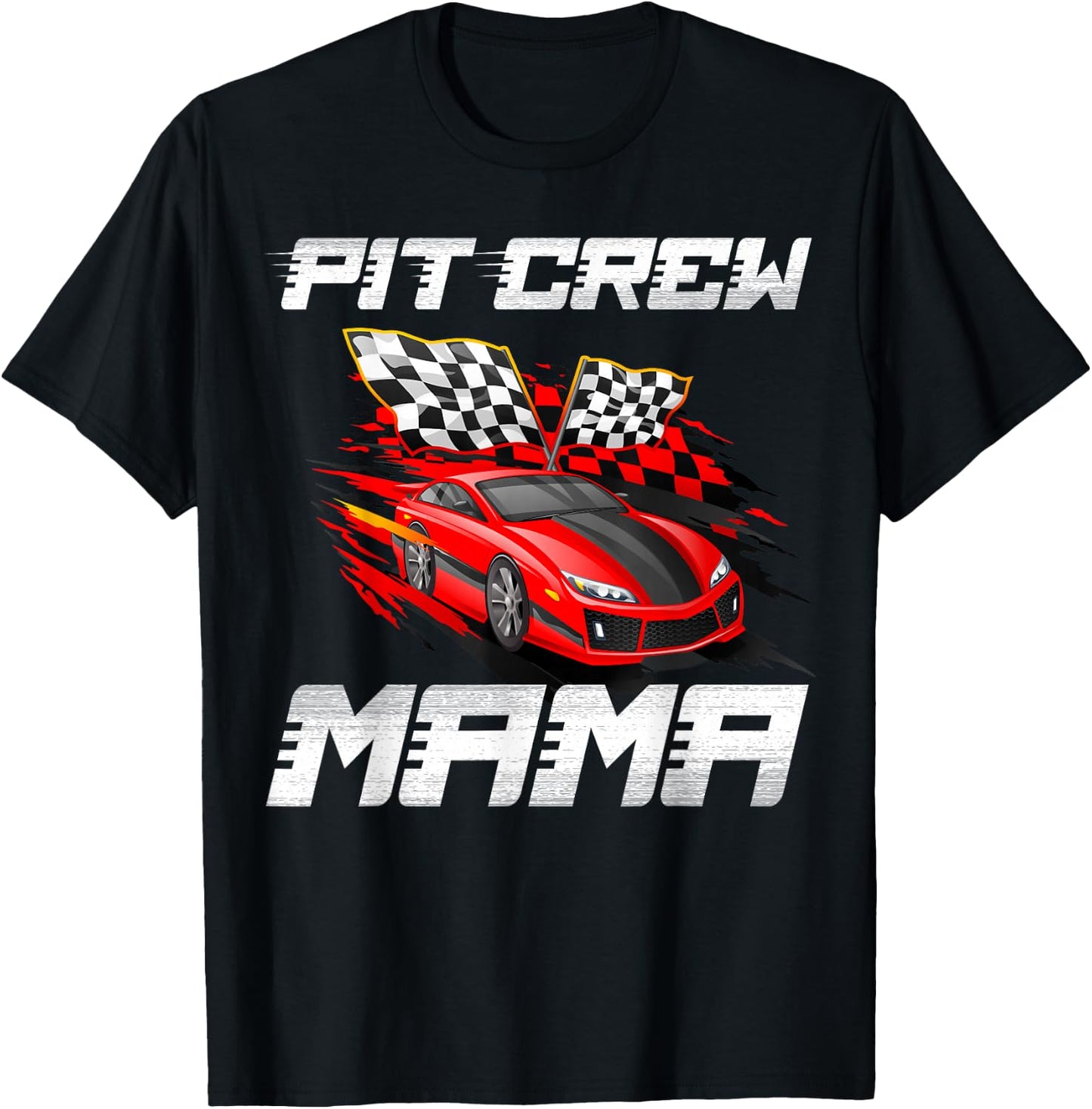 Pit Crew Mama Race Car Birthday Racing Car Family T-Shirt - T-Shirt | Black