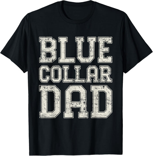 Blue collar Dad Electrician Dad Worker Dad Blue Collar T-Shirt - T-Shirt | Black