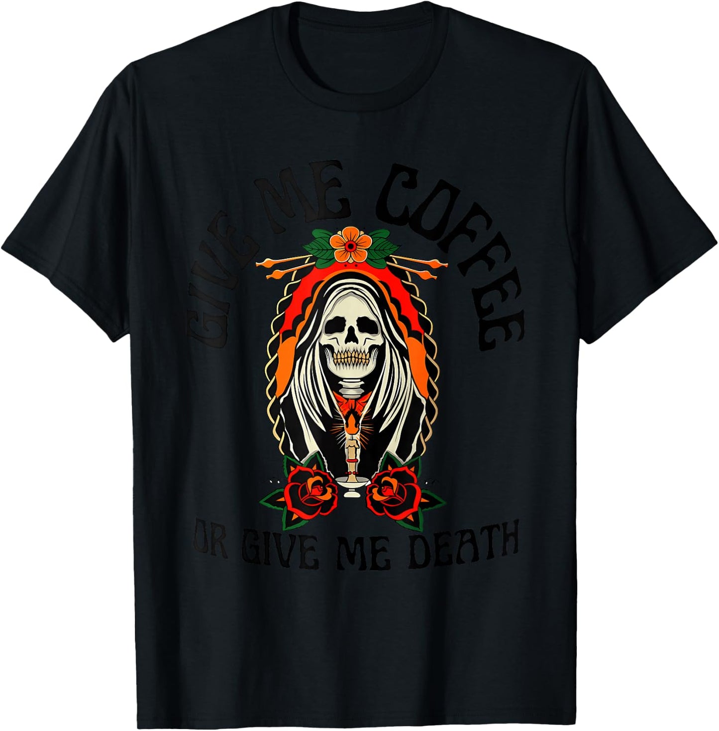 Give Me Coffee Or Give Me Death Apparel T-Shirt - T-Shirt | Black