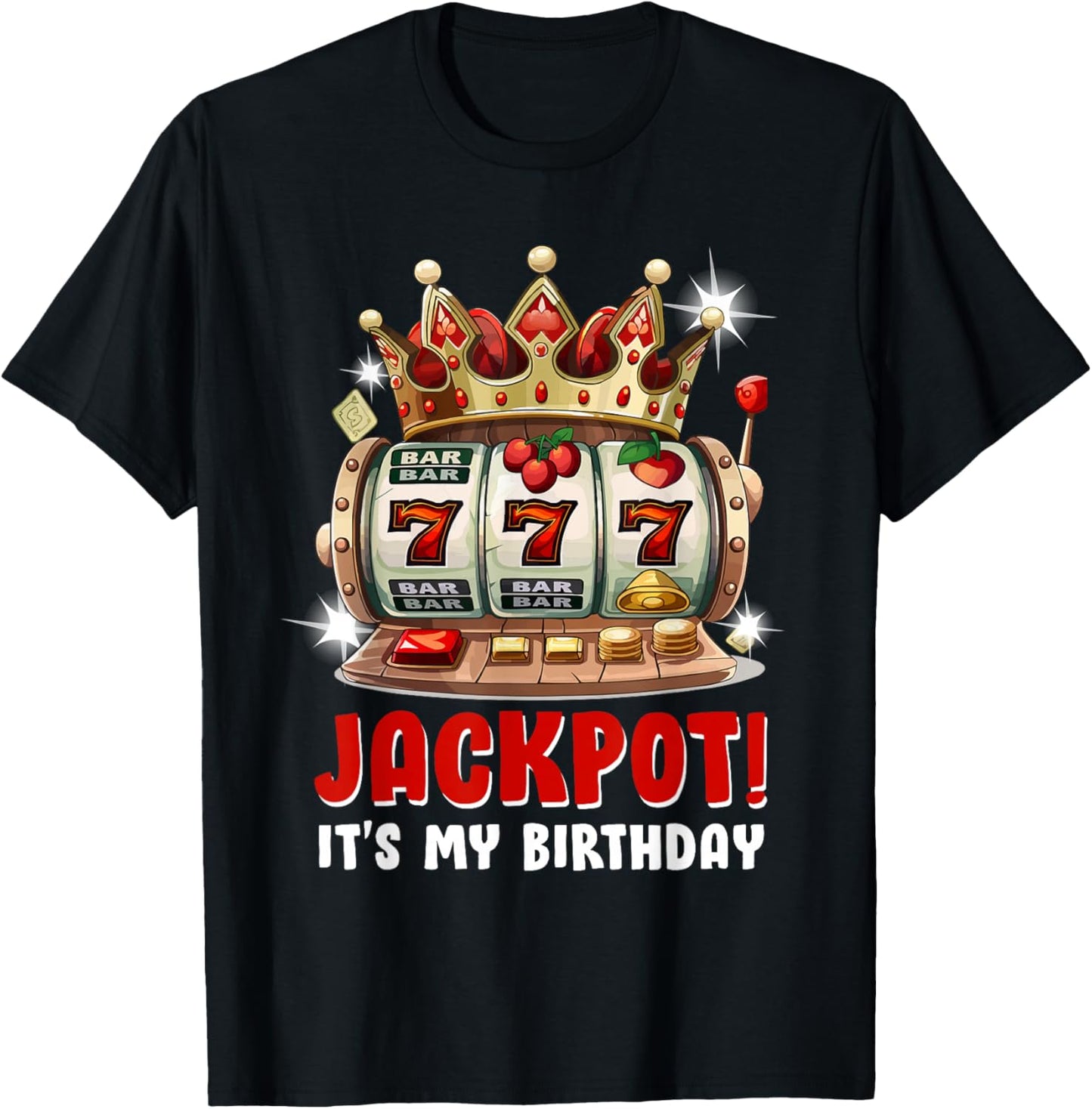 Jackpot! It's My Birthday Women's Slot Machines Birthday T-Shirt - T-Shirt | Black