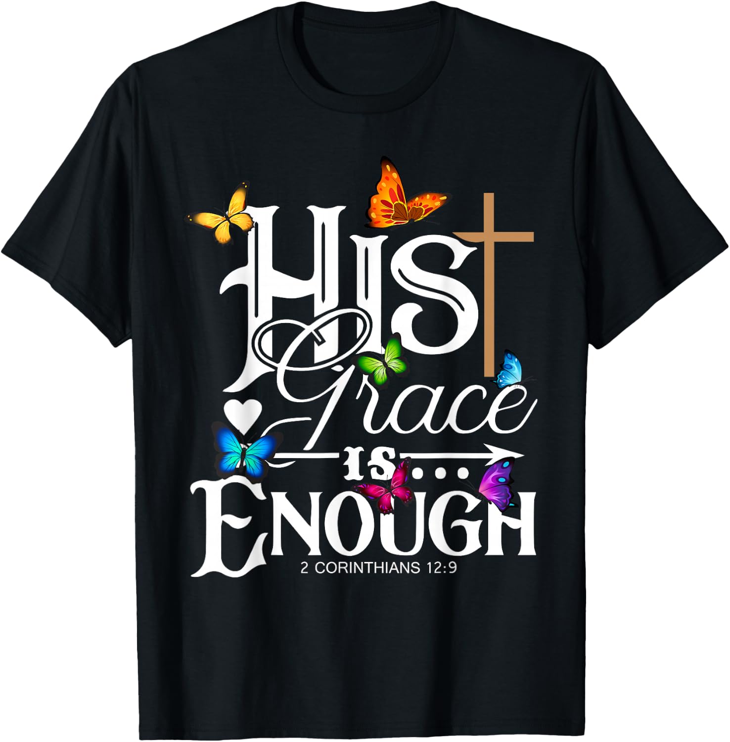 His Grace Is Enough - Butterfly Art - Religious T-Shirt - T-Shirt | Black