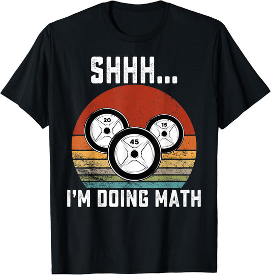 Shhh i'm doing math Weight Lifting Gym Workout retro vintage T-Shirt - T-Shirt | Black