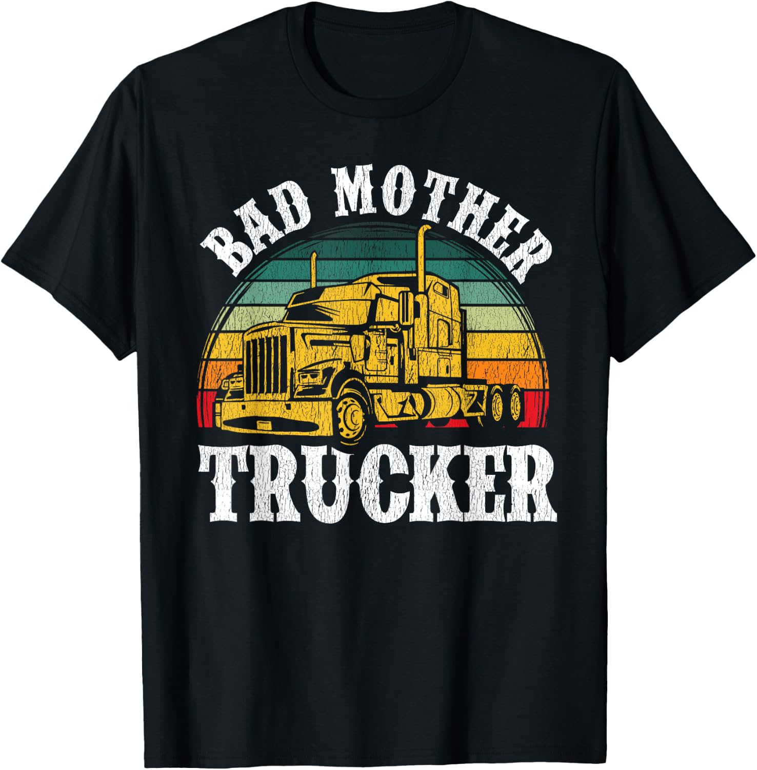 Funny Bad Mother Trucker Gift Women Truck Driver Gag T-Shirt - T-Shirt | Black