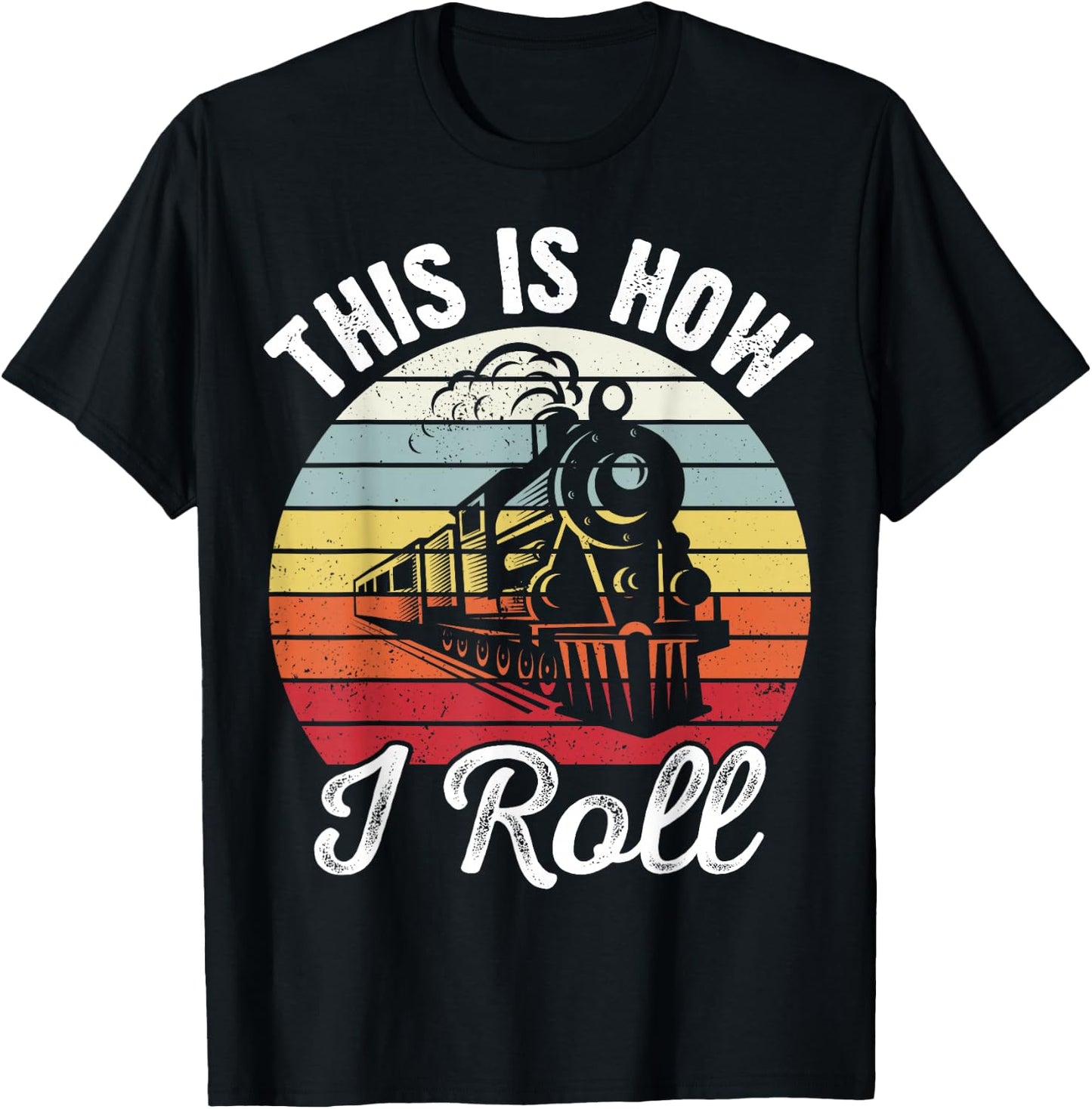 Train Conductor Retro Sunset This Is How I Roll Train T-Shirt - T-Shirt | Black
