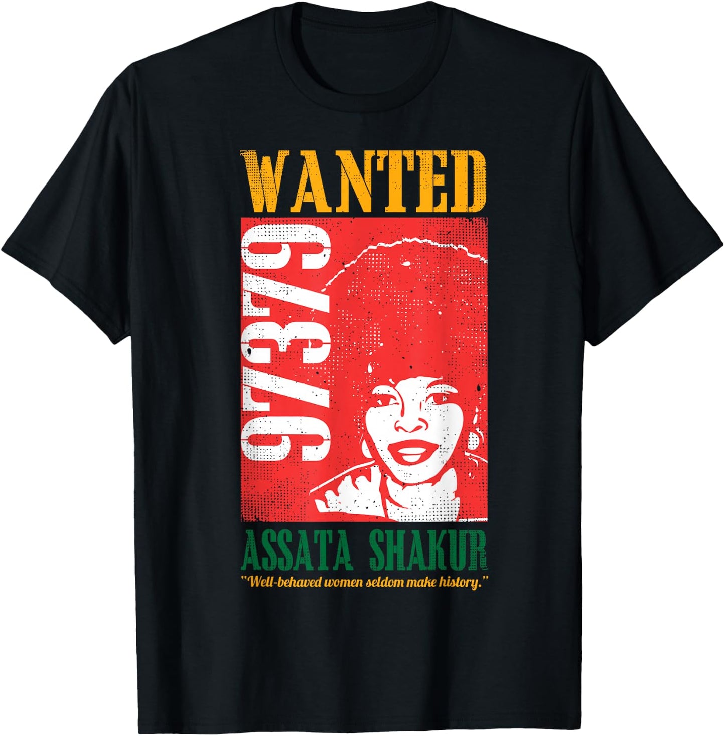 Wanted Assata Inspirational Black History Month Gift T-Shirt - T-Shirt | Black