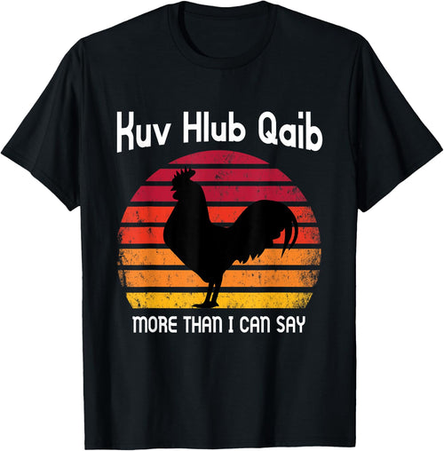 I love Chicken more than I can say Funny Gift