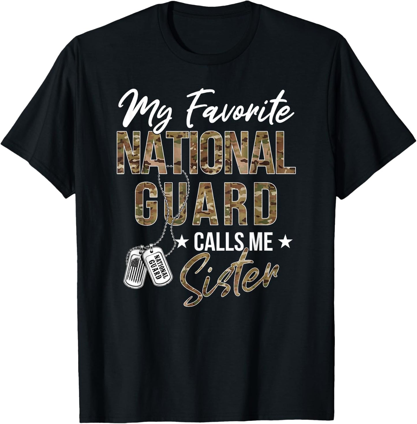 My Favorite National Guard Calls Me Sister Military Family T-Shirt - T-Shirt | Black