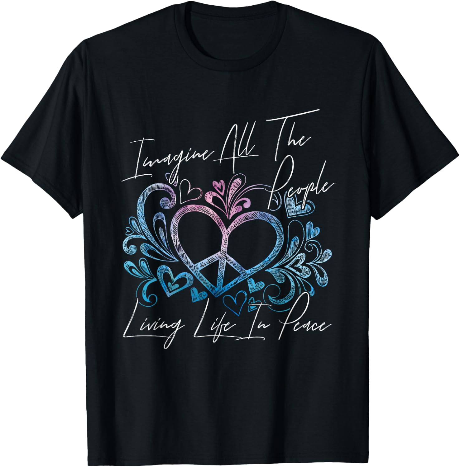 Imagine Hippie People Living Life in Peace and Love Gift T-Shirt - T-Shirt | Black