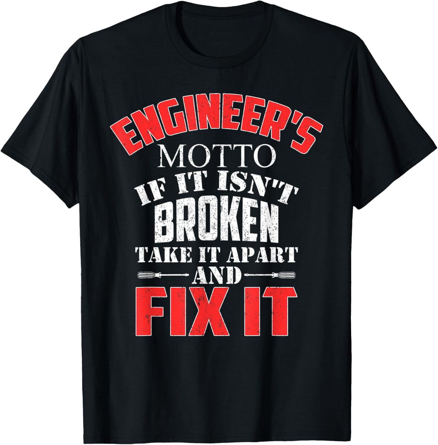 Computergear Funny Engineers Motto Engineering T-Shirt - T-Shirt | Black