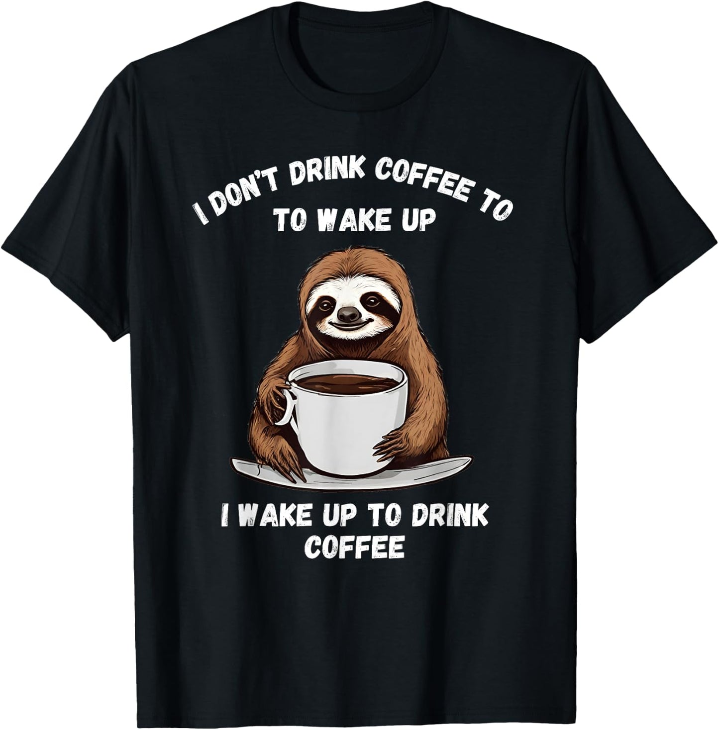 Happy coffee drinking sloth . T-Shirt - T-Shirt | Black