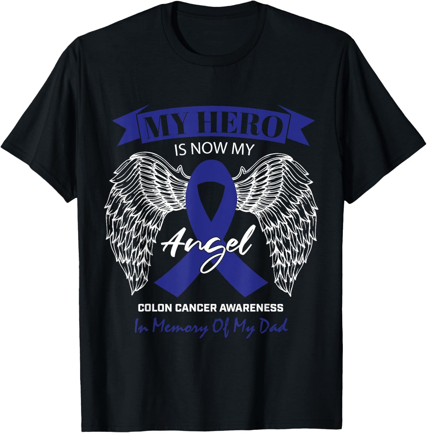 Products Angel In Memory Of My Dad Colon Cancer Awareness T-Shirt - T-Shirt | Black