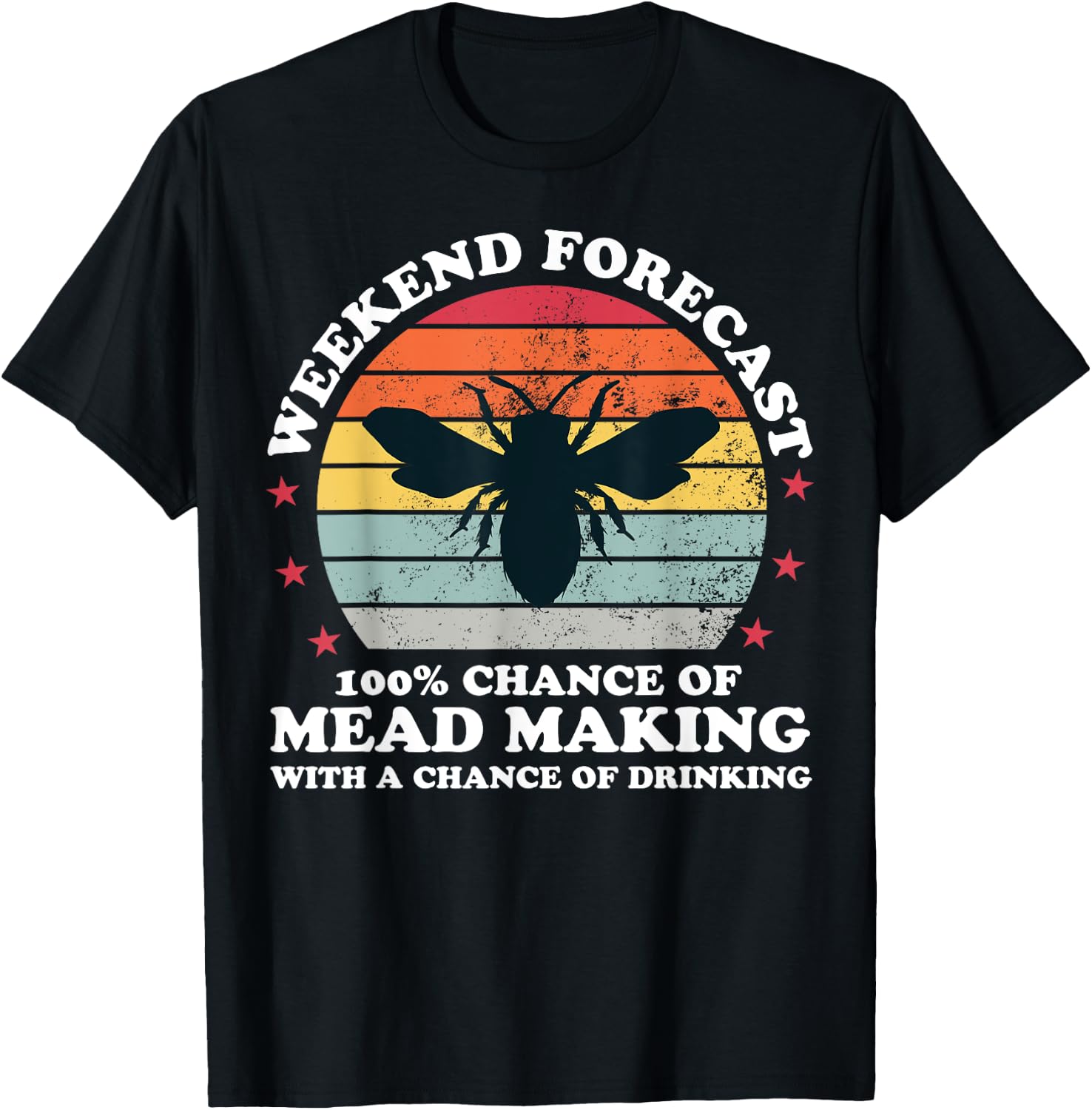 Retro Weekend Forecast Meadmaking Mead Homebrew Brewer T-Shirt - T-Shirt | Black