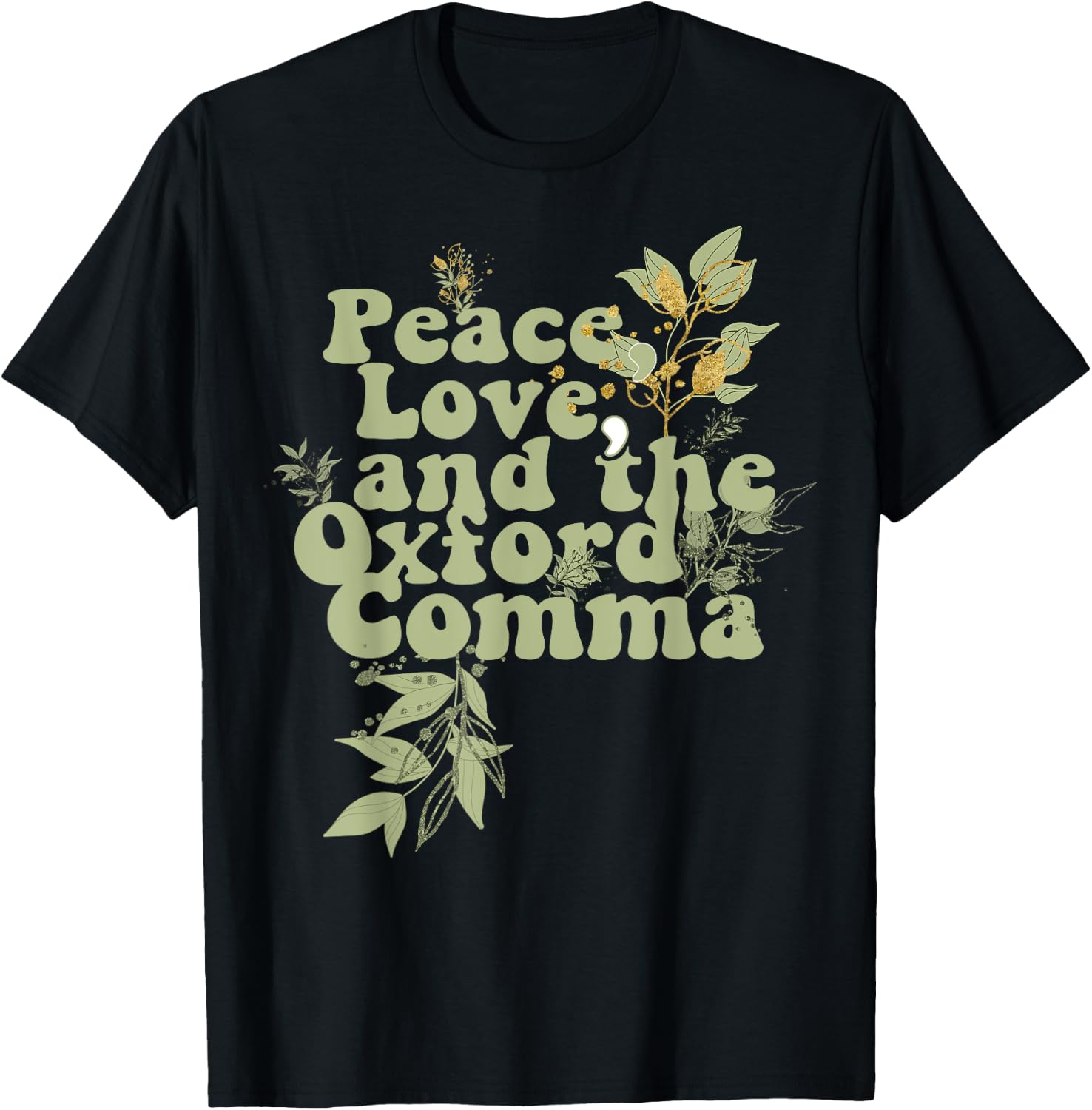 Funny Oxford Comma Peace Love and the Oxford Comma Grammar T-Shirt - T-Shirt | Black