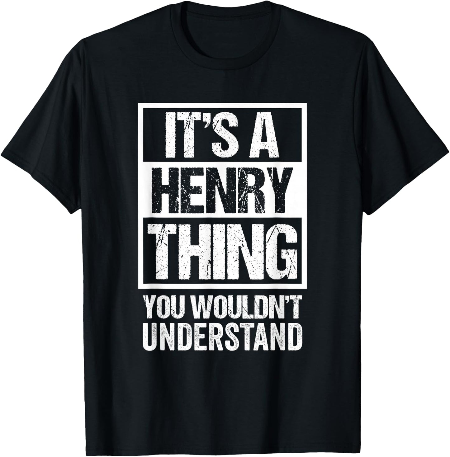 It's A Henry Thing You Wouldn't Understand - Family Name T-Shirt - T-Shirt | Black