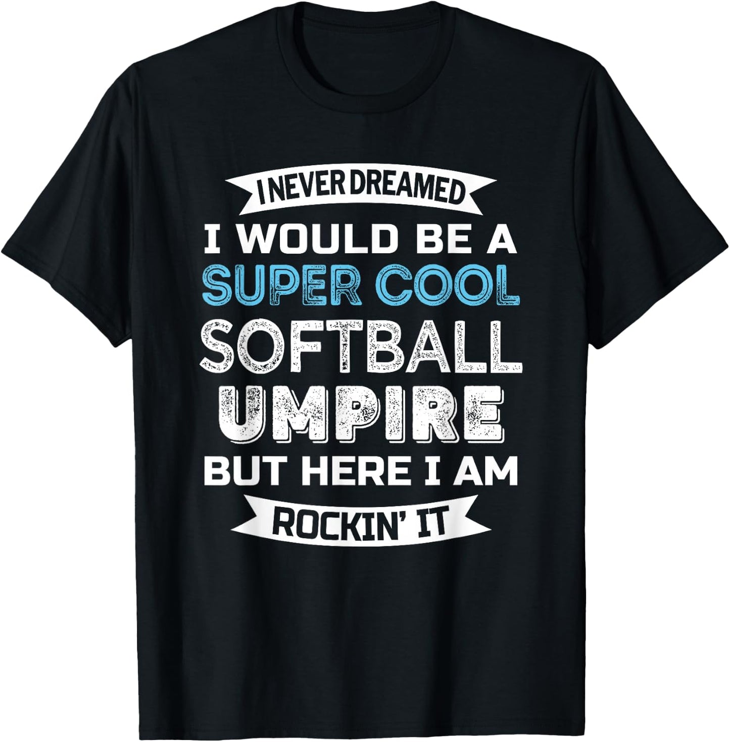 Funny Softball Umpire Gift Appreciation T-Shirt - T-Shirt | Black