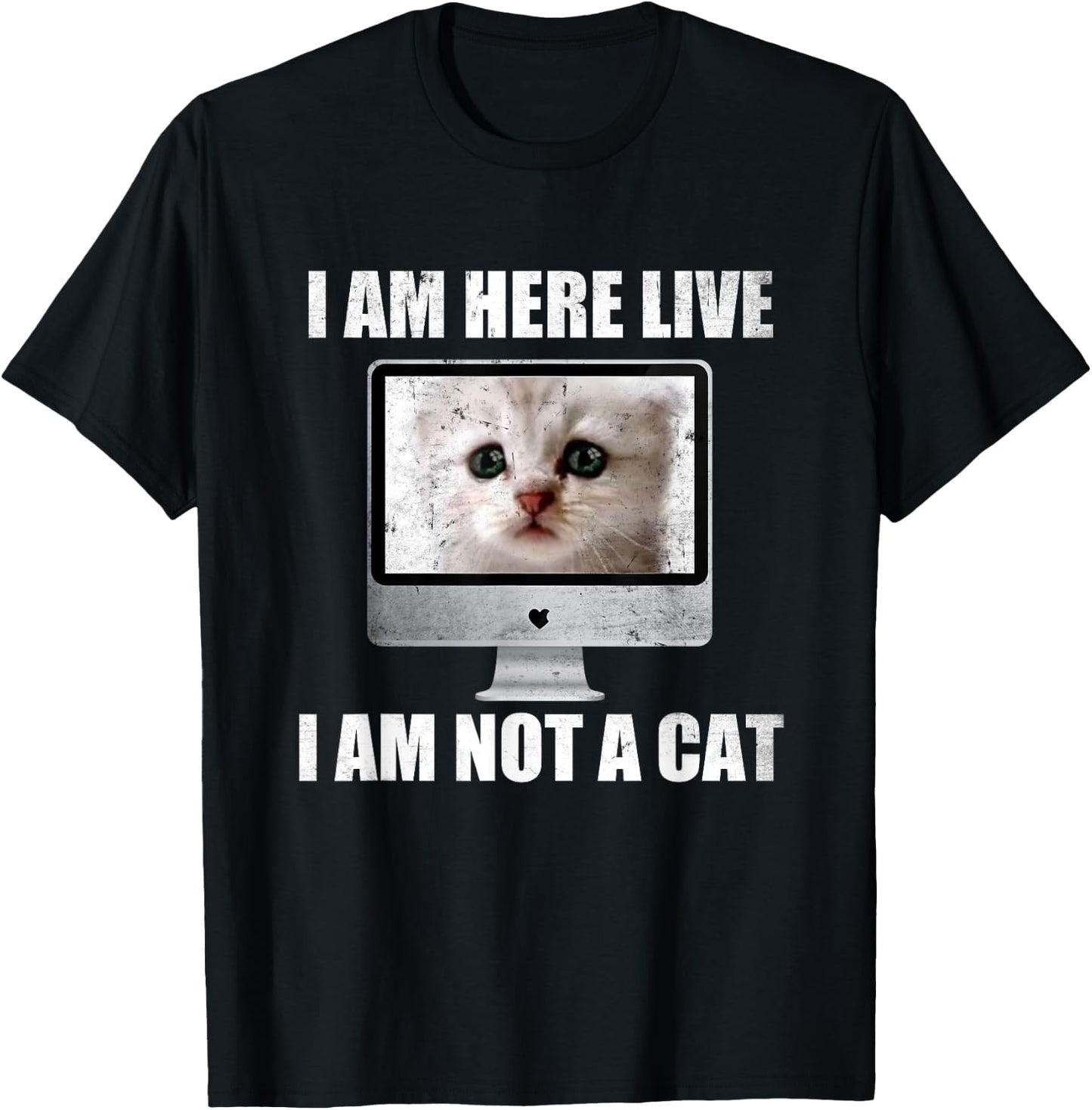 I Am Here Live I Am Not A Cat Funny Lawyer Cat Meme T-Shirt - T-Shirt | Black