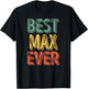 Best Max Ever Shirt Funny Personalized First Name Max T-Shirt - T-Shirt | Black