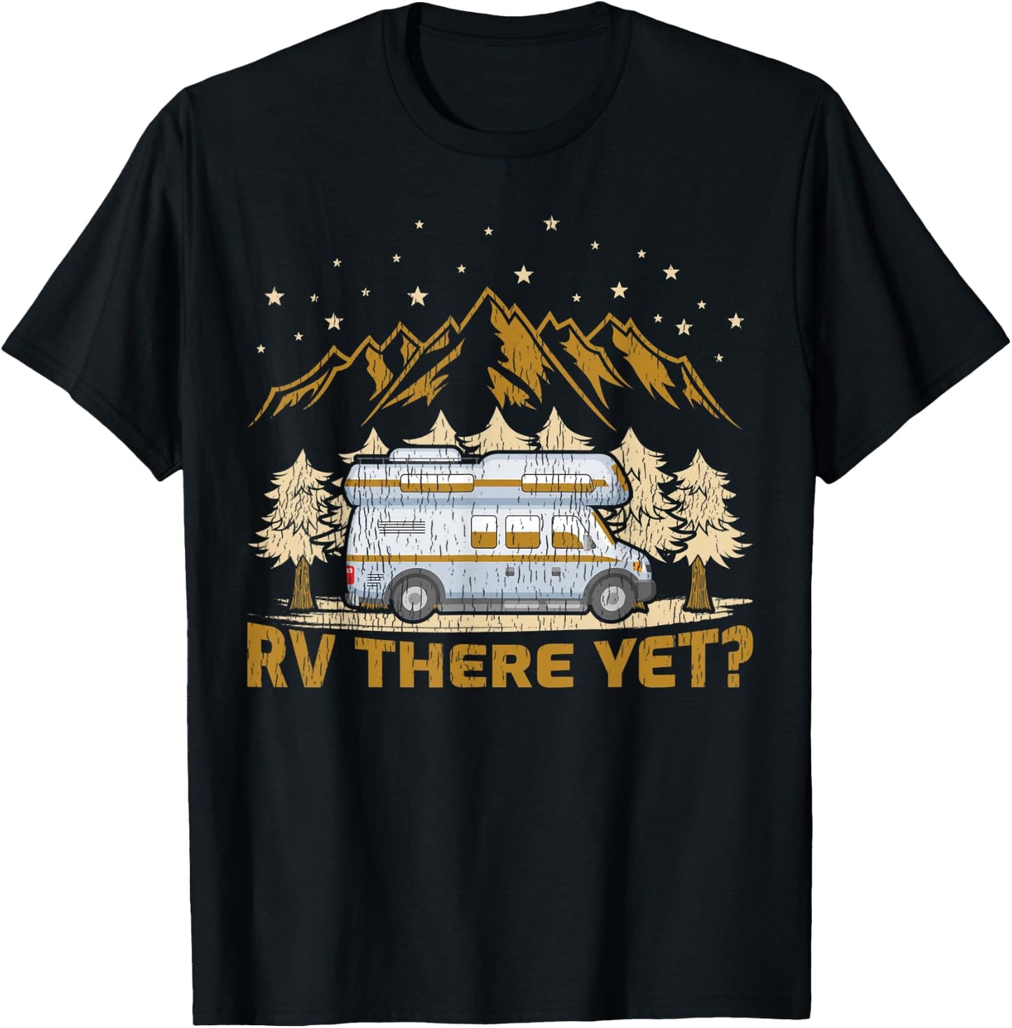 Funny Camping RV There Yet Motorhome T-Shirt - T-Shirt | Black